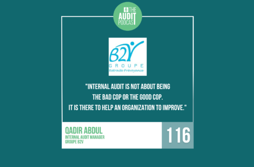 Ep 116: Training New Auditors and Improving Soft Skills w/ Qadir Abdul (Groupe B2V)