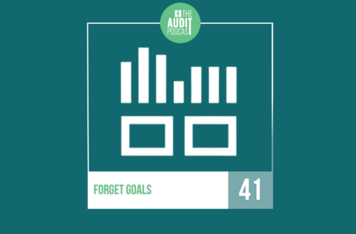 Ep 41: Forget goals