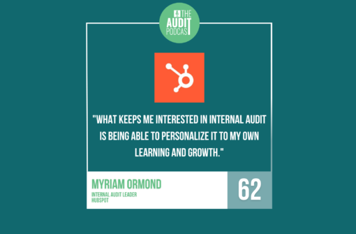 Ep 62: Data privacy and scaling audit w/Myriam Ormond (HubSpot Internal Audit Leader)