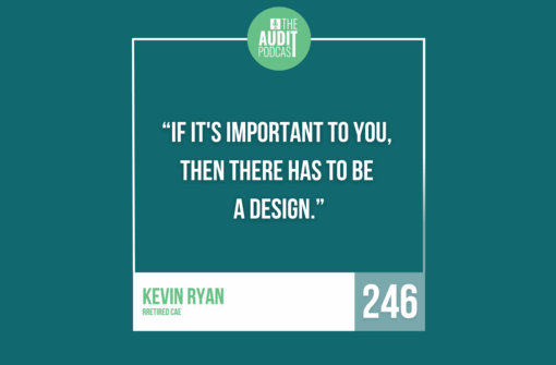 Ep 246: Retired CAE Summer Series – Part 4 w/ Kevin Ryan