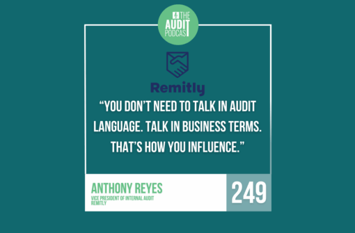 Ep 249: Training Your Audit Team for the New AI Era w/ Anthony Reyes (Remitly)