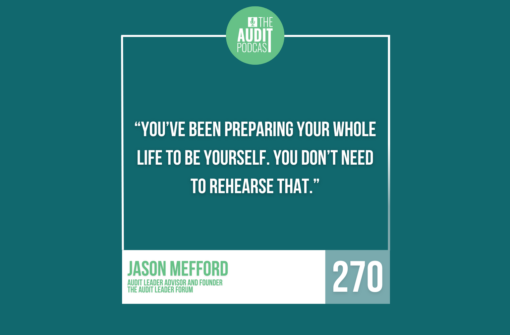 Ep 270: How to Have Real Conversations as an Audit Leader w/ Jason Mefford