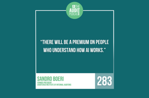 Ep 283: Topical Requirement: Organizational Behavior w/ Sandro Boeri (Chartered Institute of Internal Auditors)